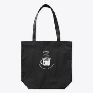 Every day Tote Bag (Graphic) Coffee because Therapy is Expensive